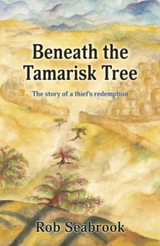 Paperback Beneath the Tamarisk Tree: The Story of a Thief's Redemption Book