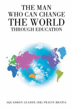 Paperback The Man Who Can Change the World through Education Book