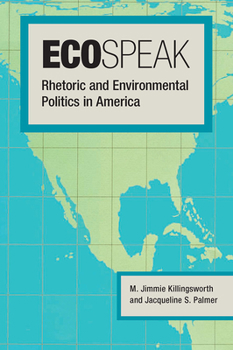 Paperback Ecospeak: Rhetoric and Environmental Politics in America Book