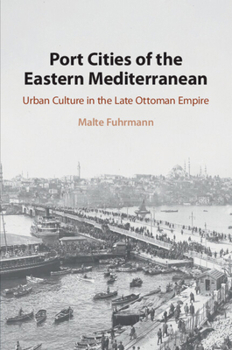 Paperback Port Cities of the Eastern Mediterranean Book