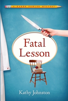 Paperback Fatal Lesson: A Karen Fowler Mystery Book