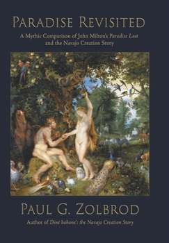 Paradise Revisited : Lines from John Milton's Paradise Lost and the Navajo Creation Myth