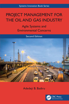 Paperback Project Management for the Oil and Gas Industry: Agile Systems and Environmental Concerns Book