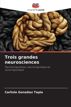 Trois grandes neurosciences (French Edition)