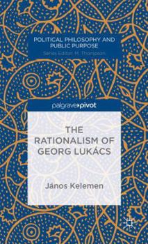 Hardcover The Rationalism of Georg Lukács Book