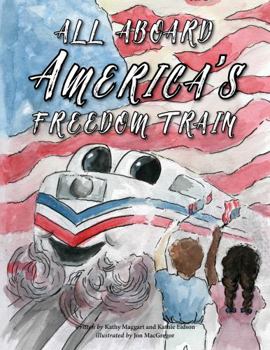 Hardcover All Aboard America's Freedom Train Book