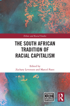 Hardcover The South African Tradition of Racial Capitalism Book