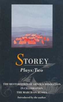 Paperback Storey Plays: 2: Restoration of Arnold Middleton; In Celebration; March on Russia Book