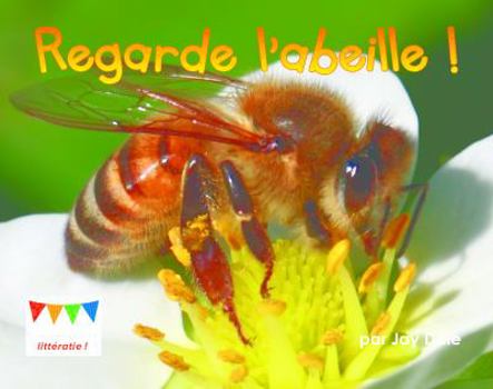 Paperback Regarde l’abeille! [French] Book