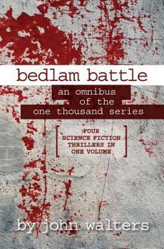 Paperback Bedlam Battle: An Omnibus of the One Thousand Series Book