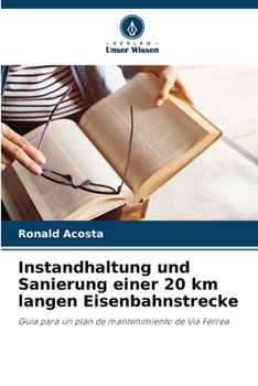 Paperback Instandhaltung und Sanierung einer 20 km langen Eisenbahnstrecke [German] Book