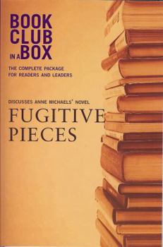 Paperback Bookclub-In-A-Box Discusses Fugitive Pieces: A Novel by Anne Michaels [With Post-It Notes and Bookmark and Booklet] Book