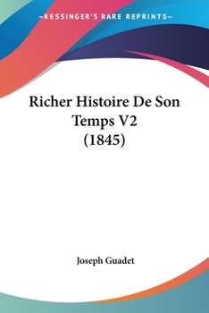 Paperback Richer Histoire De Son Temps V2 (1845) [French] Book