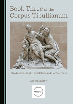 Hardcover Book Three of the Corpus Tibullianum: Introduction, Text, Translation and Commentary Book