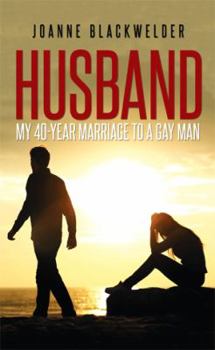 Paperback Husband: My 40-Year Marriage to a Gay Man Book