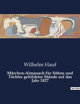 Paperback Märchen-Almanach für Söhne und Töchter gebildeter Stände auf das Jahr 1827 [German] Book