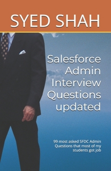 Paperback Salesforce Admin Interview Questions (updated): 99 Mostly Asked Questions with Answers and My Suggestions Book