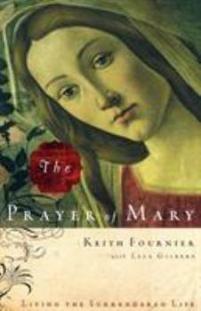Paperback The Prayer of Mary: Living the Surrendered Life Book