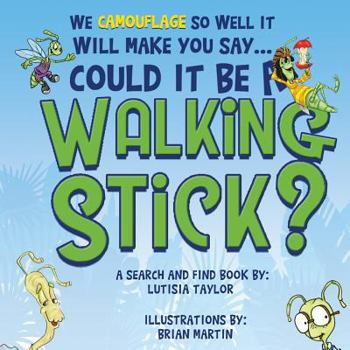 Paperback Could it be a Walking Stick?: We camouflage so well it will make you say Book