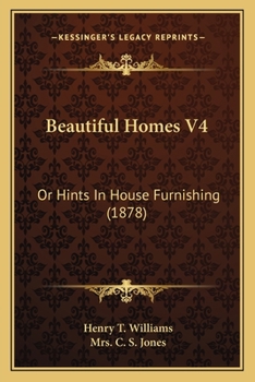 Paperback Beautiful Homes V4: Or Hints In House Furnishing (1878) Book