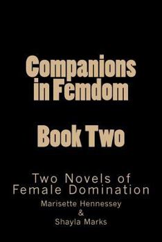 Paperback Companions in Femdom - Book Two: Two Novels of Female Domination Book