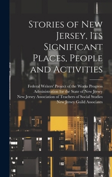 Hardcover Stories of New Jersey, Its Significant Places, People and Activities Book