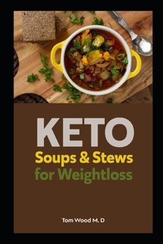 Paperback Keto Soups & Stews for Weightloss: Low Carb Recipes for fat burning Book