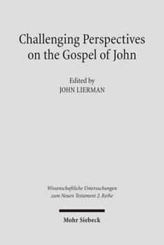 Paperback Challenging Perspectives on the Gospel of John Book