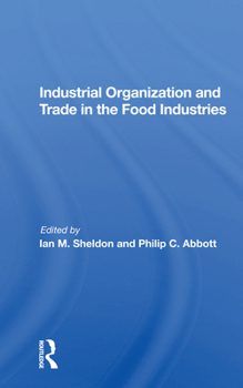 Paperback Industrial Organization and Trade in the Food Industries Book