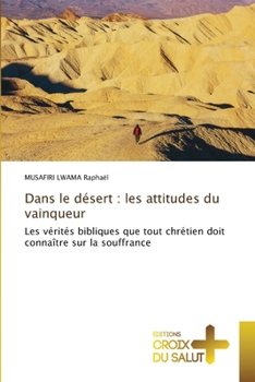 Paperback Dans le désert: les attitudes du vainqueur [French] Book
