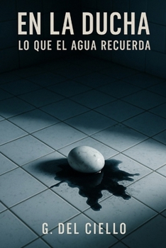 Paperback En la ducha: lo que el agua recuerda [Spanish] Book