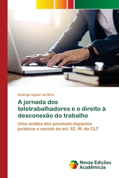 Paperback A jornada dos teletrabalhadores e o direito à desconexão do trabalho [Portuguese] Book