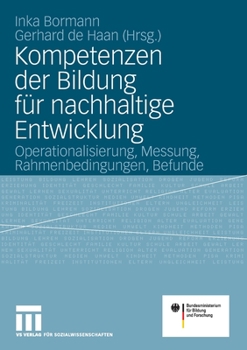 Kompetenzen Der Bildung F�r Nachhaltige Entwicklung: Operationalisierung, Messung, Rahmenbedingungen, Befunde