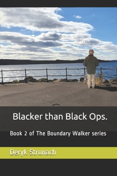 Paperback Blacker than Black Ops.: Book 2 of The Boundary Walker series Book