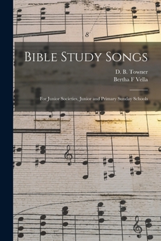 Paperback Bible Study Songs [microform]: for Junior Societies, Junior and Primary Sunday Schools Book