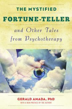 Paperback The Mystified Fortune-Teller and Other Tales from Psychotherapy Book