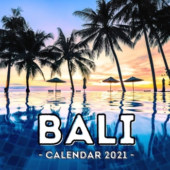 Paperback Bali Calendar 2021: 16-Month Calendar, Cute Gift Idea For Indonesia Lovers Women & Men Book