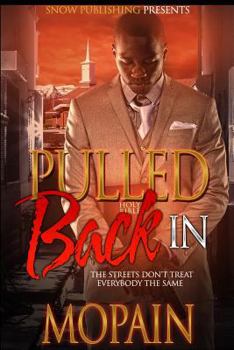 Paperback Pulled Back in: The Streets Don't Treat Everybody the Same Book