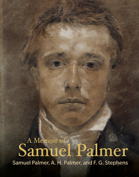 A Memoir of Samuel Palmer - Book  of the Lives of the Artists