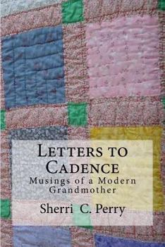 Paperback Letters to Cadence: Musings of a Modern Grandmother Book