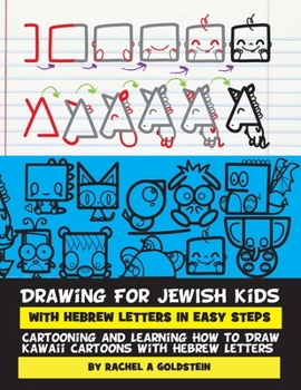 Paperback Drawing for Jewish Kids with Hebrew Letters in Easy Steps: Cartooning and Learning How to Draw Kawaii Cartoons with Hebrew Letters Book