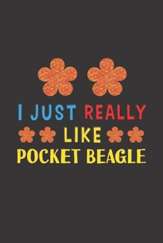 I Just Really Like Pocket Beagle: Dog Training Logbook For Peoples Who Loves Their Pocket Beagle Dog