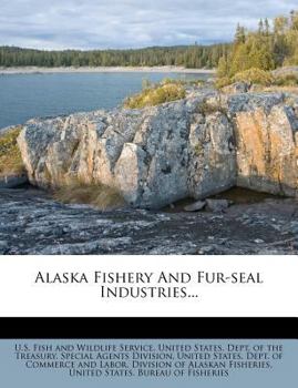 Paperback Alaska Fishery and Fur-Seal Industries... Book