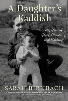 Paperback A Daughter's Kaddish: My Year of Grief, Devotion, and Healing Book