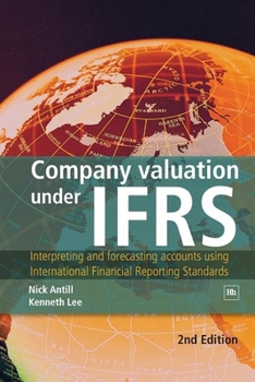 Paperback Company Valuation Under Ifrs: Interpreting and Forecasting Accounts Using International Financial Reporting Standards Book