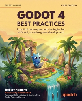 Paperback Godot 4 Best Practices: Practical techniques and strategies for efficient, scalable game development Book