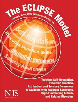 Paperback The Eclipse Model: Teaching Self-Regulation, Executive Function, Attribution, and Sensory Awareness Book