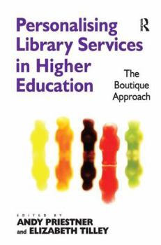 Hardcover Personalising Library Services in Higher Education: The Boutique Approach Book