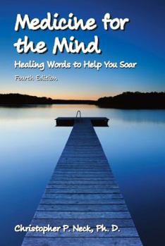 Paperback Medicine for the Mind: Healing Words to Help You Soar Book