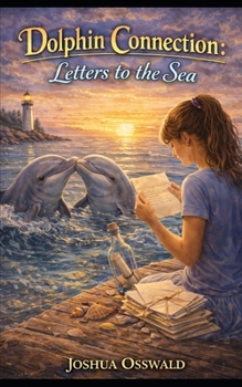 Paperback The Dolphin Connection: Letters to the Sea Book